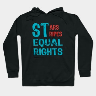 Stars Stripes and Equal Rights 4th Of July Women's Rights Hoodie